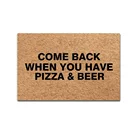 Придверный коврик, коврик для входного пола, возвращайтесь, когда у вас есть пицца и пиво, дверной коврик, домашний и офисный декоративный интерьерискусственный