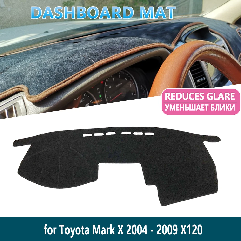 

for Toyota Mark X X130 130 2010~2018 2013 2016 2017 Anti-Slip Dashboard Mat Cover Inner Sun Shade Dash board Car Accessories