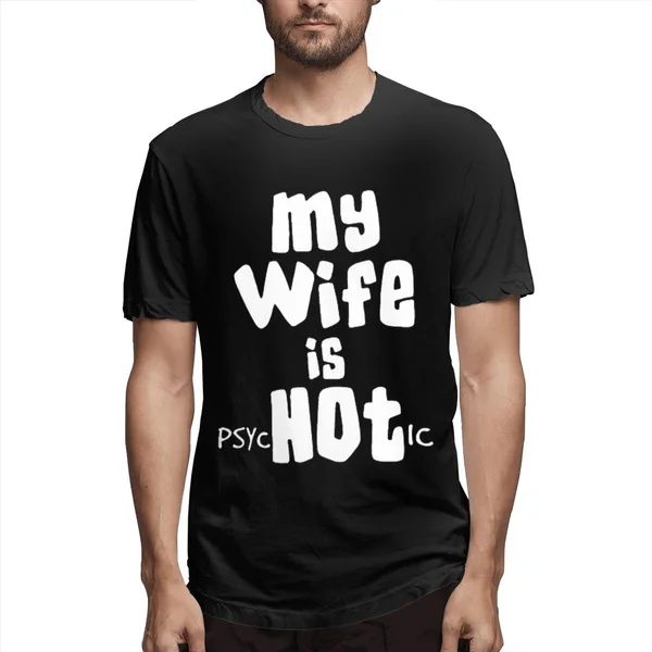 

Мужские модные топы с персонализированным графическим принтом «Моя жена психотическая», популярная Повседневная футболка с принтом логот...