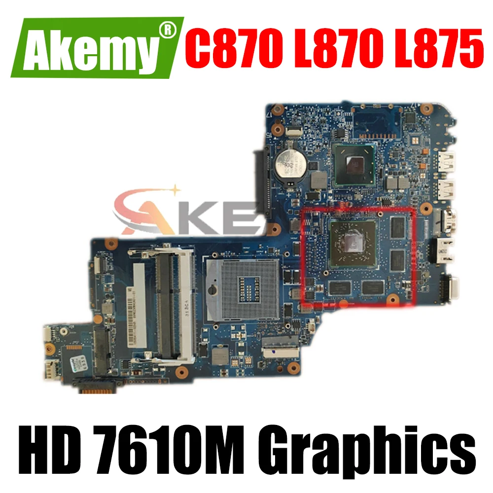 

Материнская плата AKEMY H000052840 для ноутбука toshiba satellite C870 L870 L875 PGA988B SLJ8E HM76 Radeon HD 7610M Graphics