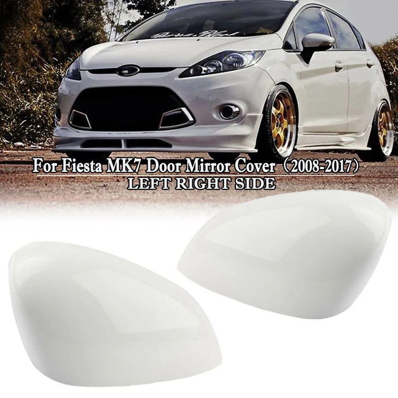 

1Pair Left Right Door Wing Rearview Mirror Cover Side Mirror Cap for Ford Fiesta MK7 2008-2017 White