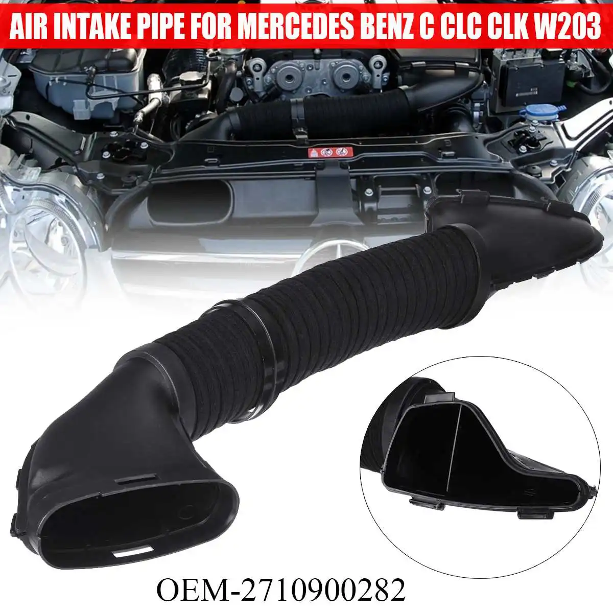 

Car Intake Hose Air Intake Pipe Rubber 2710900282 For Mercedes For Benz W203 CLK320 CLC Petrol Engine