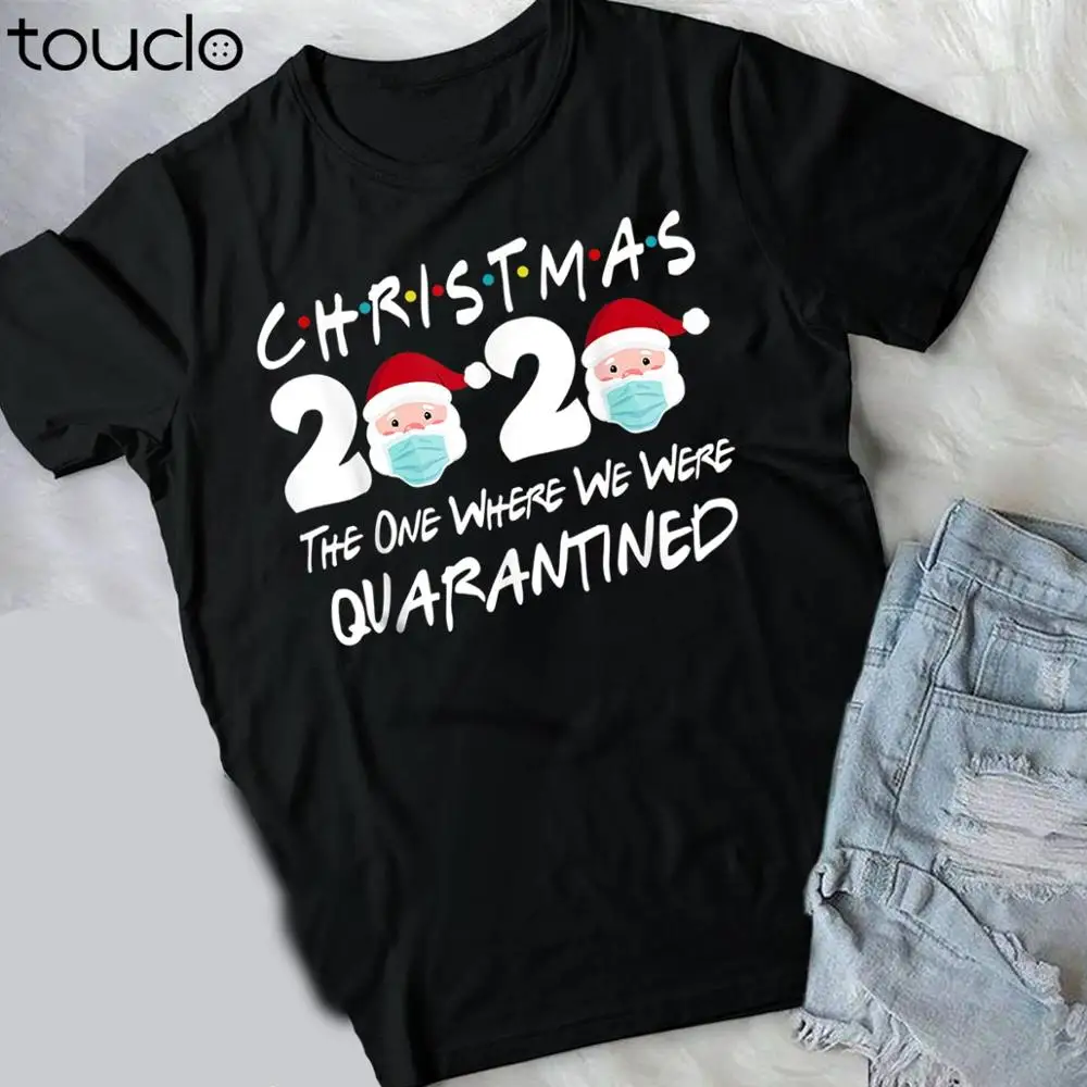 

Christmas 2020 The One Where We Were Quarantine Santa Wearing Mask Gift T-Shirt