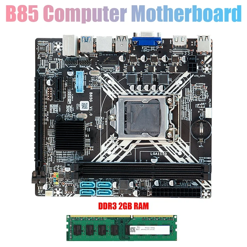

B85 Motherboard+DDR3 2GB RAM LGA1150 with VGA Interface Support PCIE X16 SATA 3.0 USB 3.0 Desktop Computer Motherboard