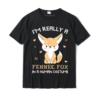 im really a fennec fox in a human costume funny gift t shirt faddish 3d printed tshirts cotton mens tops shirt design