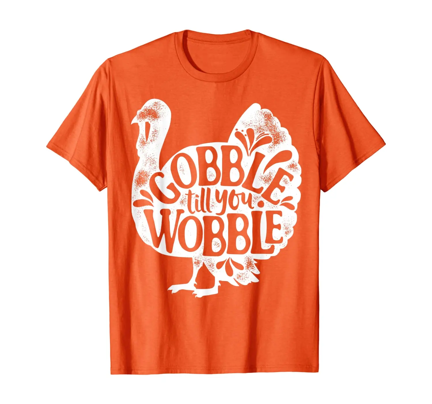 

Gobble Till You Wobble Happy Thanksgiving Day Turkey Gifts T-Shirt