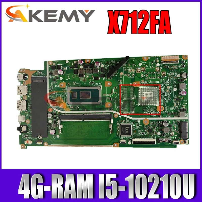 

New! Akemy X712FAC Motherboard For asus VivoBook 17 X712F X712FB X712FF X712FL F712FA X712FAC Laptop Mainboard 4G-RAM I5-10210U