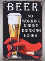 1 pc beer bar no working during drinking hours tin plate sign wall plaques man cave decoration art dropshipping poster metal
