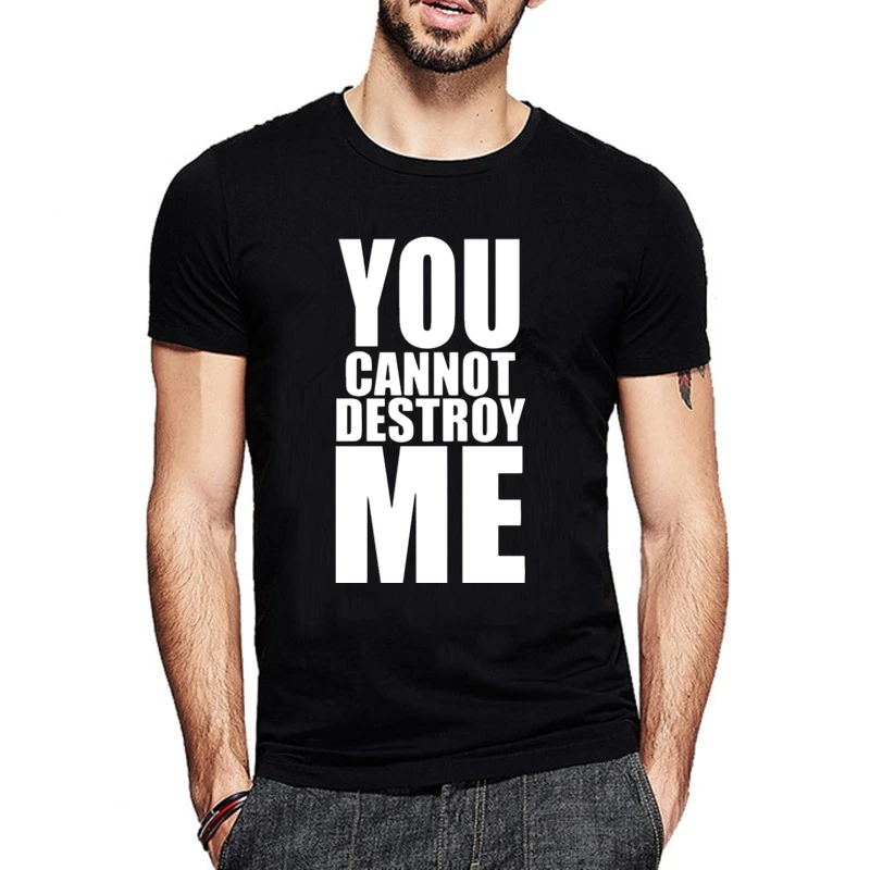 

TriDitya HT0259# you cannot destroy me t shirt men tshirt men's tshirt summer Tshirt fashion cool O neck short sleeve shirt