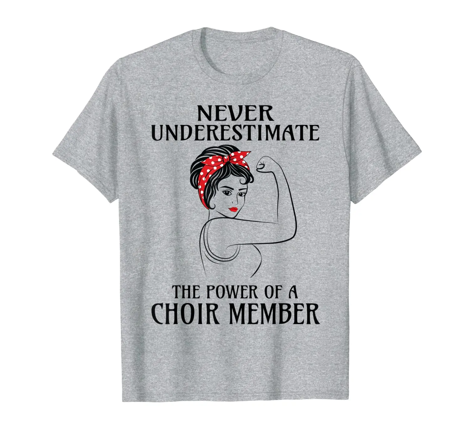 Never Underestimate Choir Member T-Shirt