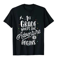 1st grade where the adventure begins first teacher t shirt graphic simple style top t shirts cotton men tops t shirt moto biker