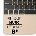 Наклейка на ноутбук с цитатами Humor Music Life, наклейка для Macbook Pro Air Retina 11 12 13 15 16 дюймов, для Macbook, ноутбука, спортивного планшета, кожаный декор