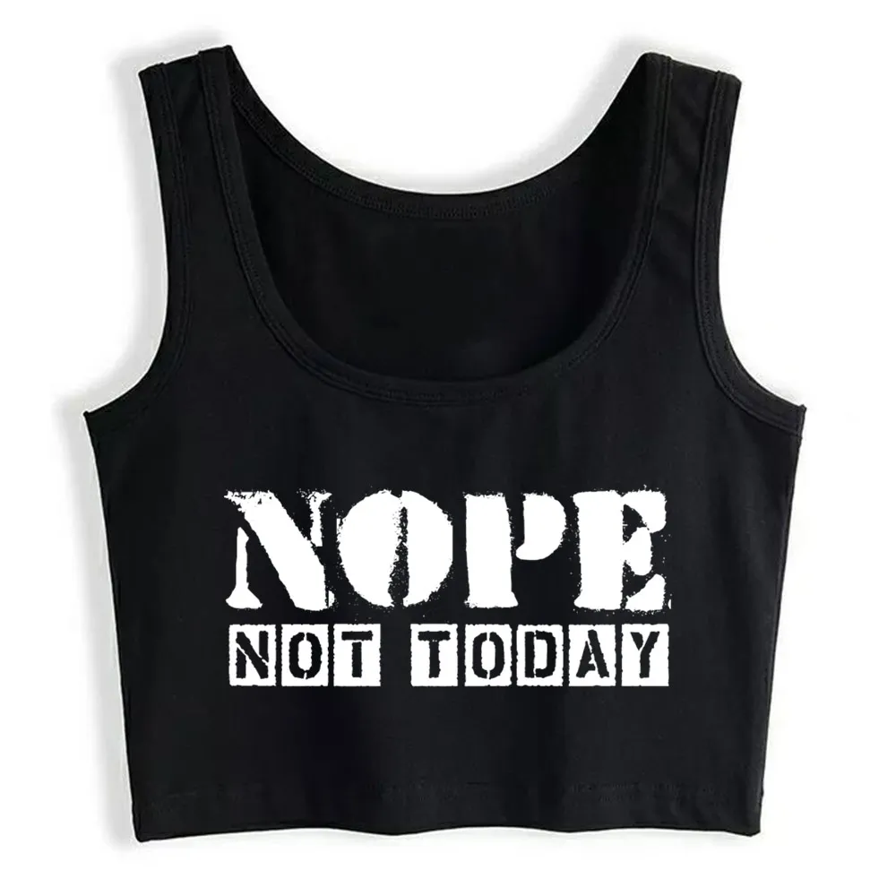 

Crop Top Female NOPE NOT TODAY Sexy Harajuku Cotton Yoga Vest Tank Top