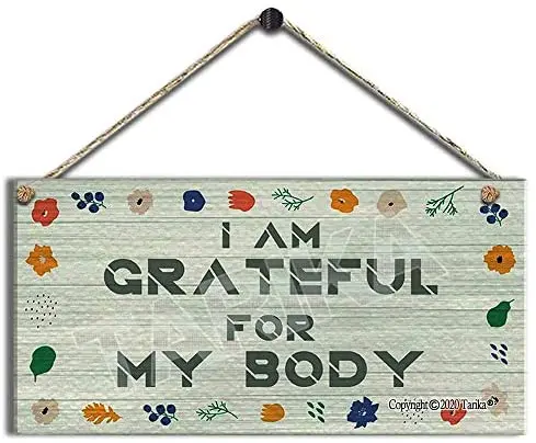 

I Am Grateful for My Body Vintage Look Wooden Decoration Painting Sign for Inspirational Quotes Wall Decor