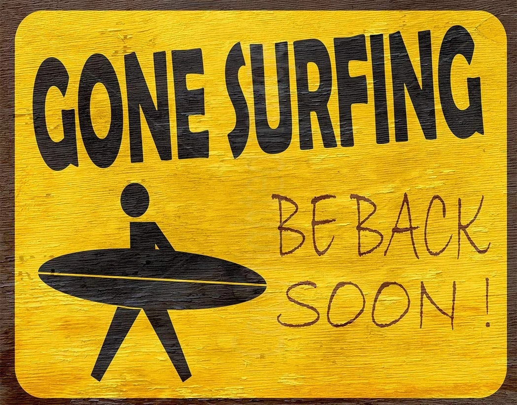 

New Vintage Metal Tin Sign Gone Surfing Be Back Soon Outdoor Street Garage & Home Bar Hotel Wall Decor Metal Plaque Signs