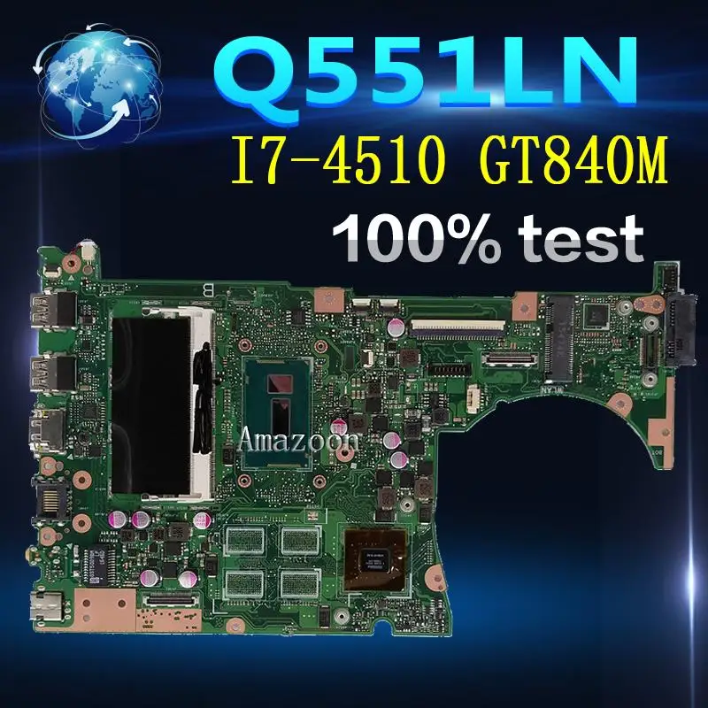 

Amazoon Q551LN Motherboard REV2.1 4G Memory I7-4510 GT840 For Asus Q551LN Laptop motherboard Q551LN Mainboard Q551LN Motherboard