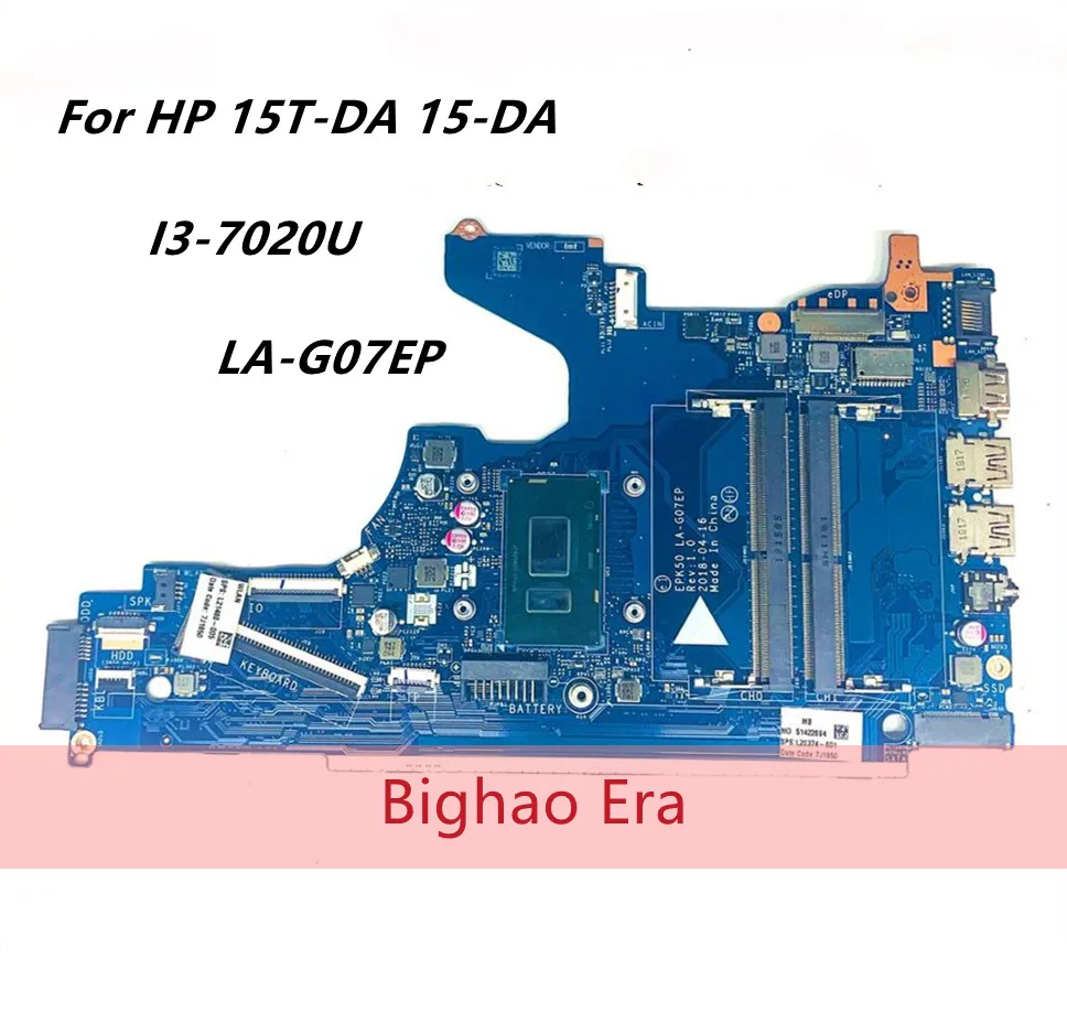 

EPK50 LA-G07EP Rev:1.0 For HP 15T-DA 15-DA Laptop Motherboard With SR3LD I3-7020U Mainboard L20373-001 L20373-601 100% tested