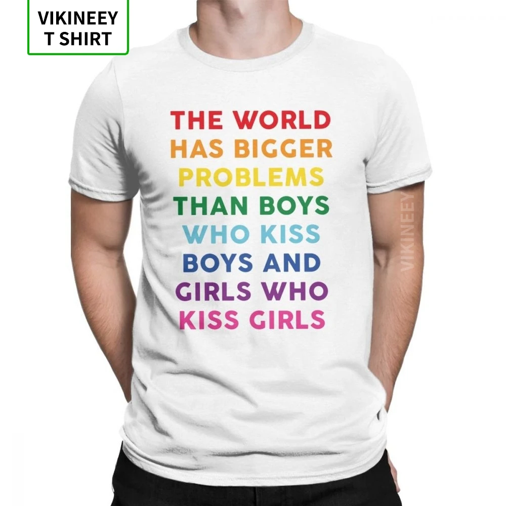 

Bigger Problems T-Shirt for Men Pride Gay Lesbian Bisexual Rainbow LGBT LGBTQ Tee Shirt O-Neck 100% Cotton Tops T Shirt