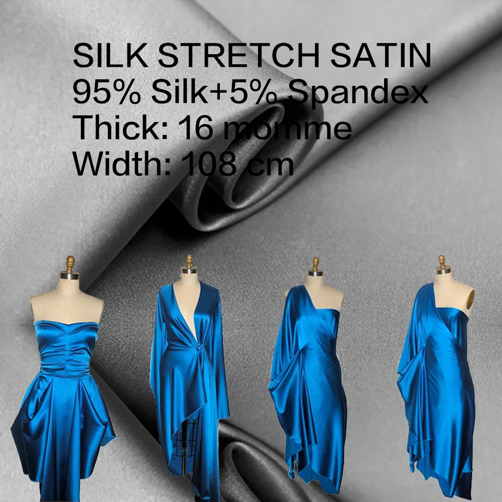 

[Big Sale]SILK STRETCH SATIN Fabric 108cm width 16momme 95% Natural Silk+5%Lycra Chinese Silk Fabric Wholesale 1M FreeShipping