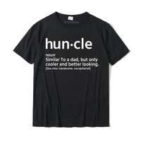 mens huncle similar to a dad funny mens hunkle definition t shirt t shirt cotton men tshirts christmas tops tees company leisure