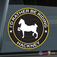 for id rather be riding hackney sticker die cut vinyl carriage horse car decal