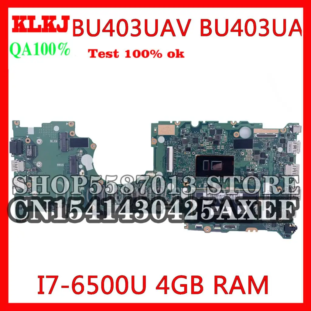 

KLKJ BU403UAV Mainboard For Asus Pro BU403UA B8430UA B8438UA Laptop Motherboard I7-6500U 4GB RAM Test Test