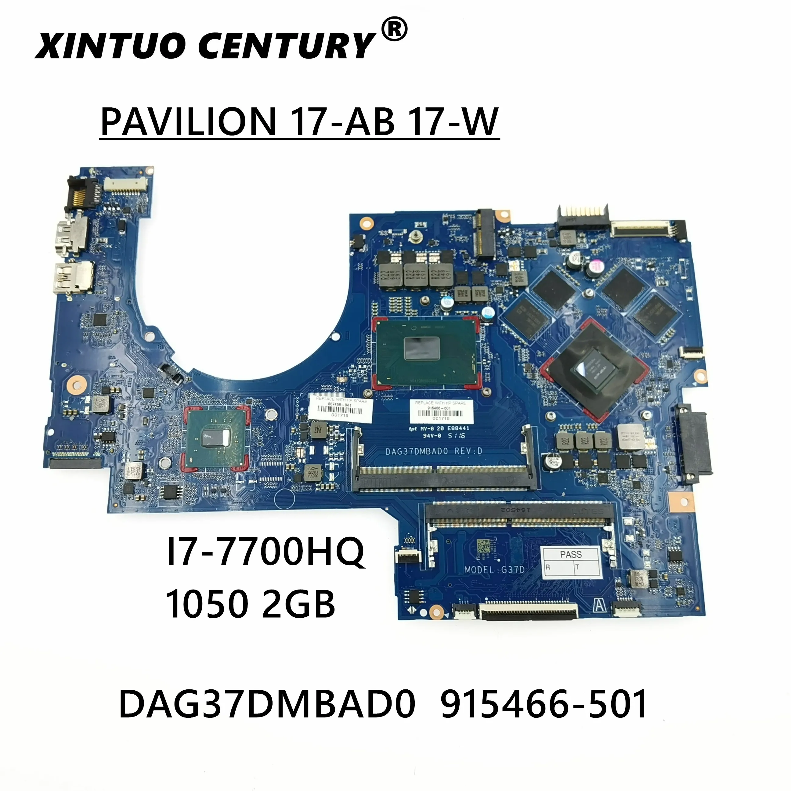 

For HP PAVILION 17-AB 17-W series motherboard 915466-601 915466-501 DAG37DMBAD0 G37D with 1050 2GB i7-7700HQ