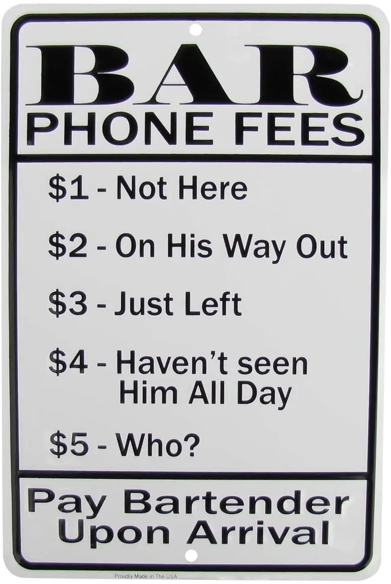 

Bar Phone Fees Funny Embossed Metal Sign US Made Novelty Man Cave Pub Wall Decor
