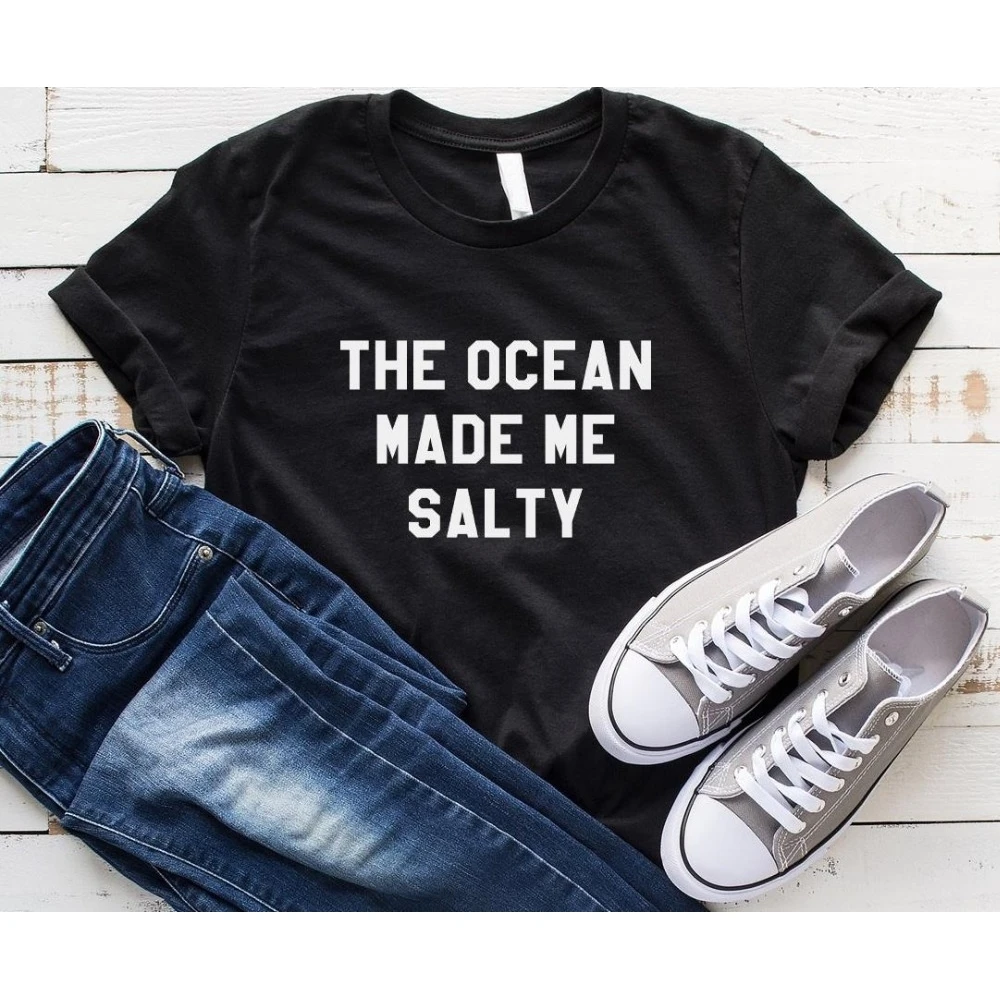 

Women T Shirt The Ocean Made Me Salty Letter Print Tshirt Women Short Sleeve O Neck T-shirt Ladies Causal Tee Shirt TX5614