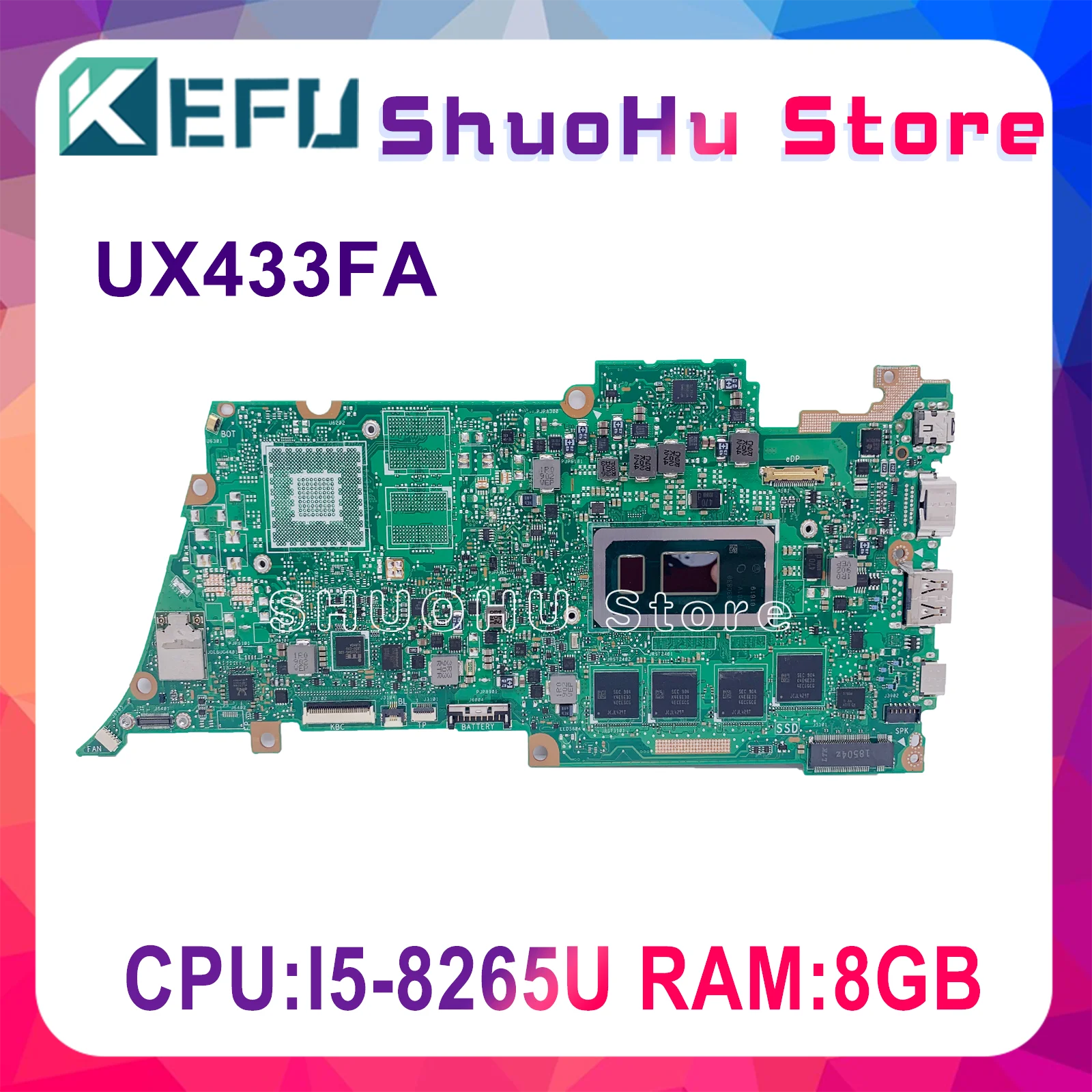 

UX433FA Motherboard for ASUS ZenBook UX433FN UX433F U4300F UX433FA Laptop Motherboard I5-8265U CPU 8GB/RAM 100% Fully Tested