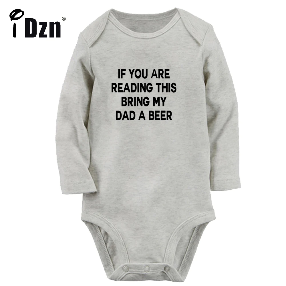 

If You Are Reading This Bring My Dad A Beer Fun Printed Baby Boys Rompers Cute Baby Girls Bodysuit Infant Long Sleeve Jumpsuit