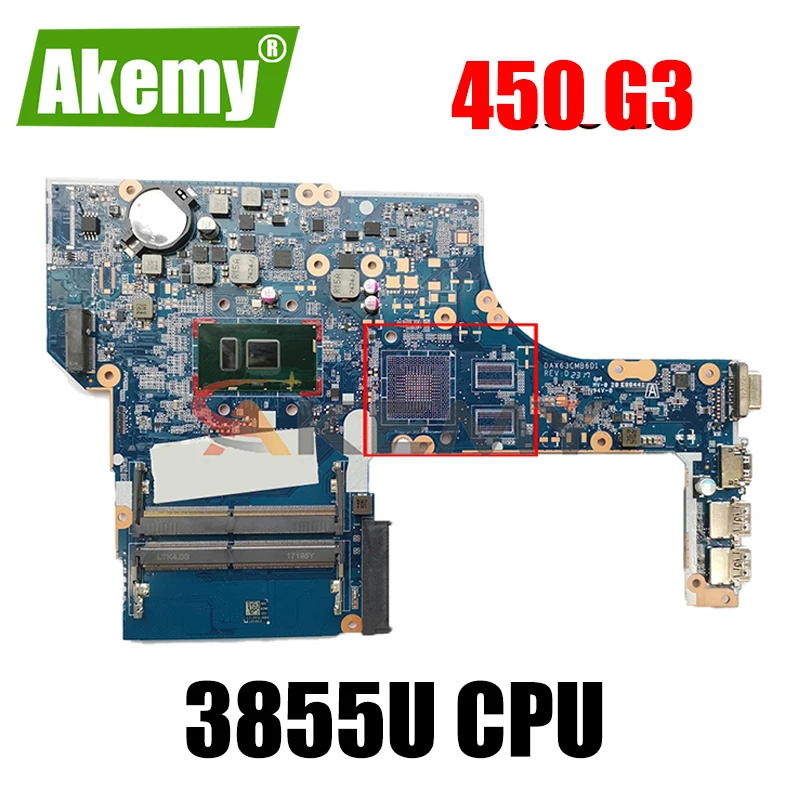 Akemy Модель: X63C для HP ProBook 450 G3 материнская плата ноутбука 3855U CPU 855669 601 DAX63CMB6D1 100%