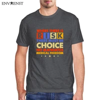 where there is risk there must be choice t shirt men clothing no mandates medical freedom t shirt cotton graphic tee retro tops