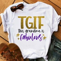 golden tgif this grandma is fabulous letter print t shirt womens clothing funny birthday gift tshirt femme harajuku shirt tops
