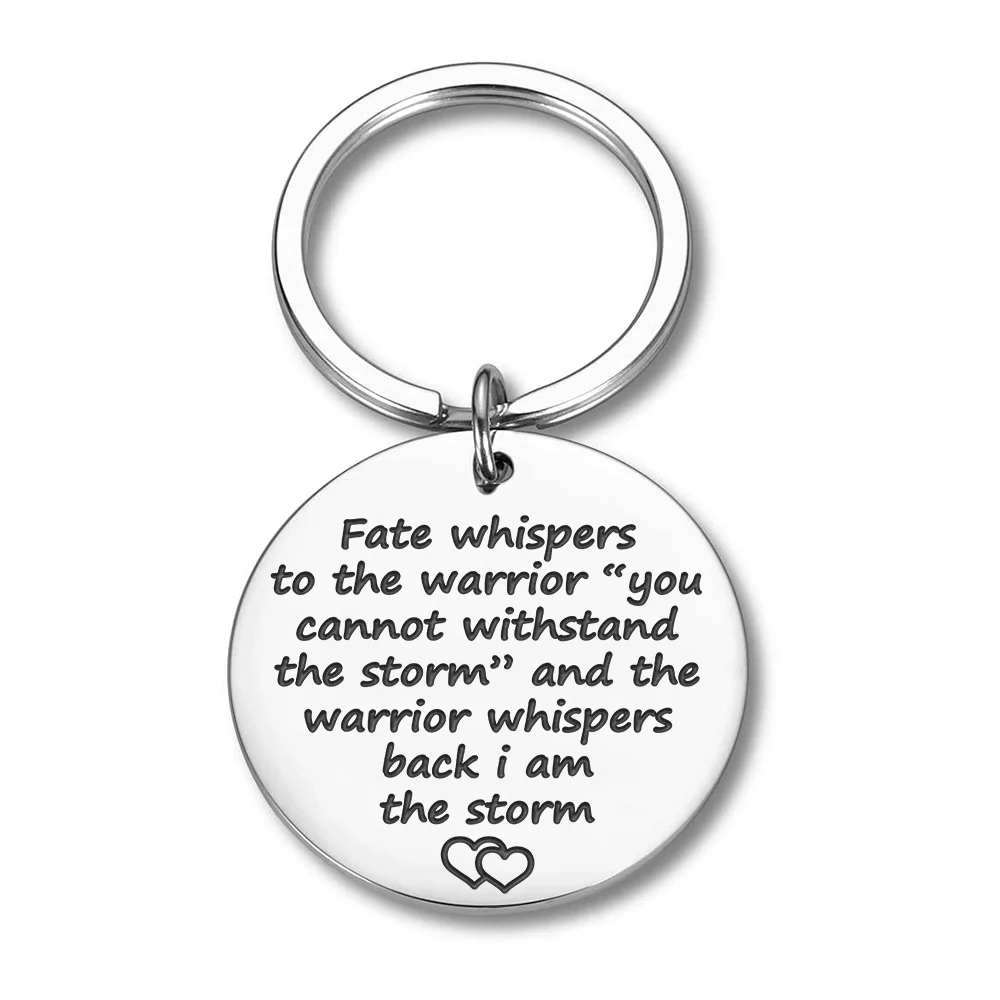 

Fashion Keychain Gifts for Women Men Teenage Girls Fate Whispers To The Warrior I Am The Storm Key Tag Recovery Survivor Jewelry