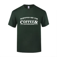 funny mornings are for coffee and contemplation cotton t shirt printed men round neck summer short sleeve tshirts tops tees