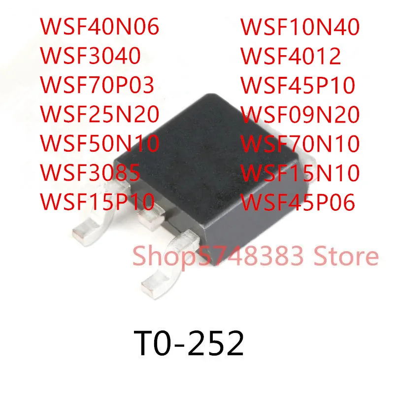 10PCS WSF40N06 WSF3040 WSF70P03 WSF25N20 WSF50N10 WSF3085 WSF15P10 WSF10N40 WSF4012 WSF45P10 WSF09N20 WSF70N10 WSF15N10 WSF45P06