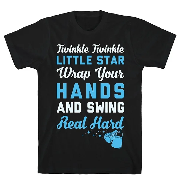 

Twinkle Twinkle Little Star Wrap Your Hands and Swing Real Hard Black Men's O-Neck short sleeved T-shirt