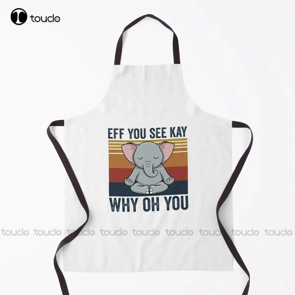 

Eff You See Kay Why Oh You Apron Chef Apron Garden Kitchen Household Cleaning Personalized Custom Apron Unisex Adult