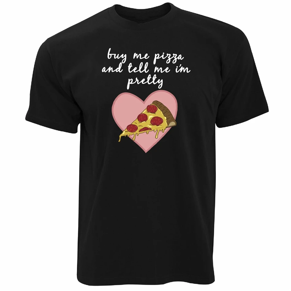 Шутка еда футболка купить мне пиццу и сказать я довольно День Святого Валентина