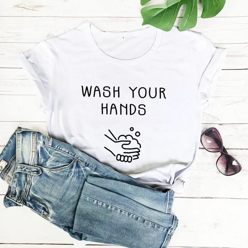 

Wash Your Hands quarantine T shirt Social Distancing Shirts New Arrival 2020 Funny T Shirt Stay Home Shirt Stay Healthy