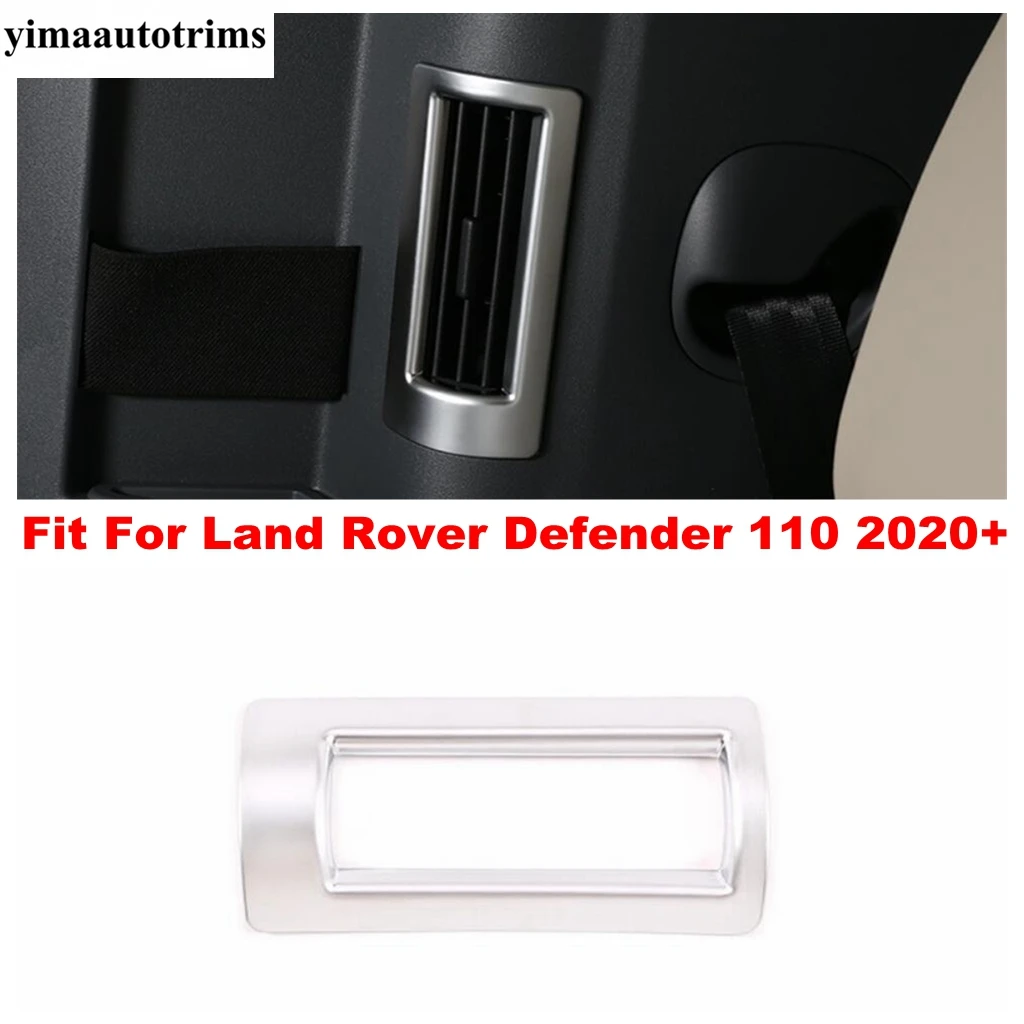 

C Pillar Air Conditioning Air Outlet Frame Cover Trim For Land Rover Defender 110 2020 - 2022 Car ABS Matte Accessories Interior