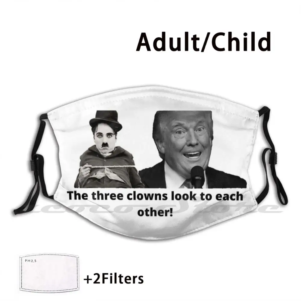 

The Three Clowns Look To Each Other! Custom Pattern Washable Filter Pm2.5 Adult Kids Mask Political Funny Tramp