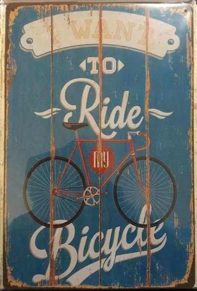 

NEW Vintage Style Tin Metal Sign - I WANT TO RIDE MY BICYCLE - Home Decor