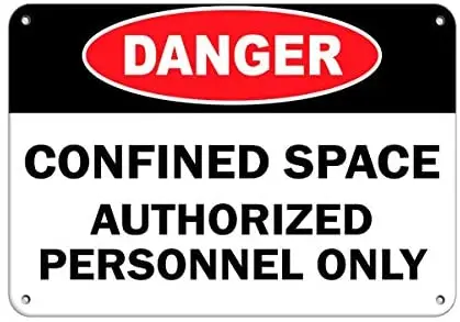 

Crysss Danger Confined Space Authorized Personnel Only 12 X 8 Inches Metal Sign