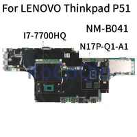 for lenovo thinkpad p51 i7 7700hq laptop motherboard nm b041 n17p q1 a1 notebook mainboard