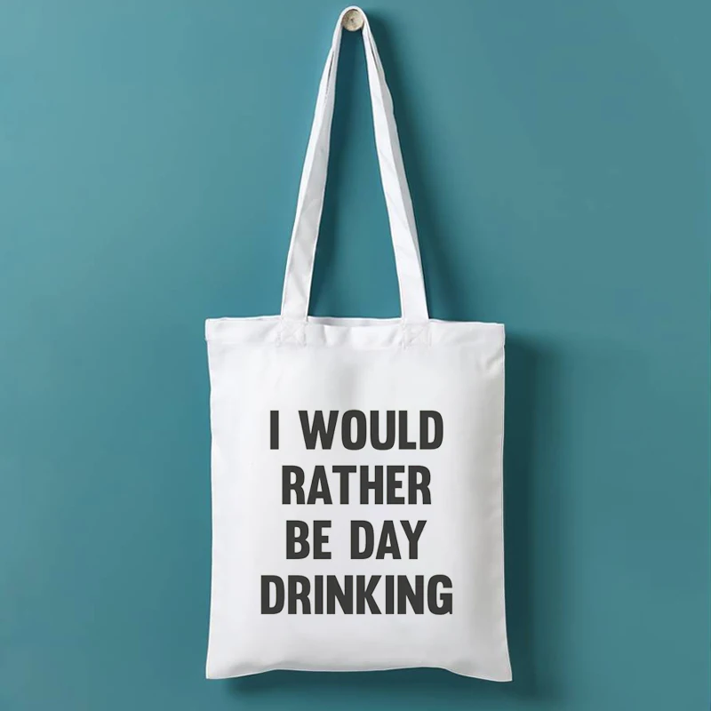

Day Drinking Canvas Tote Bag Fashion Women Drink Whiskey Shopping Bags Reusable Custom Bags with Logo No Zipper L