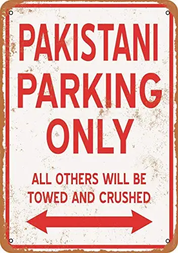 

Outdoor & Indoor Sign tin Signs 12x8inches,Pakistani Parking Only,Quote Metal Signs Vintage Man Cave Garage Sign Bar Sign Me