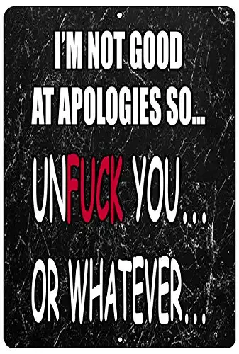

Do Not Good at Apologies Wall Poster Tin Sign Vintage BBQ Restaurant Dinner Room Cafe Shop Decor