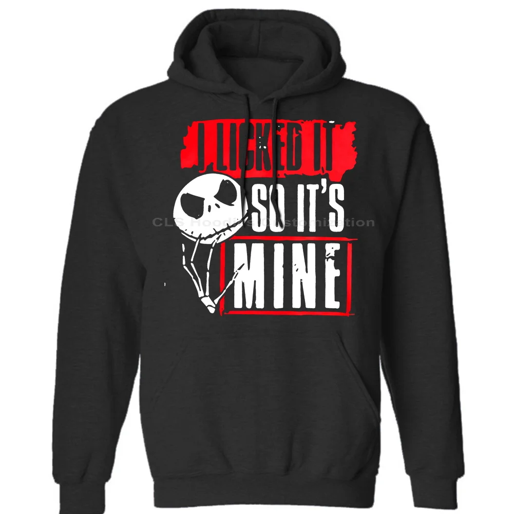 Skellington I Licked It So Mine унисекс Мужские и женские зимние толстовки бесплатная доставка